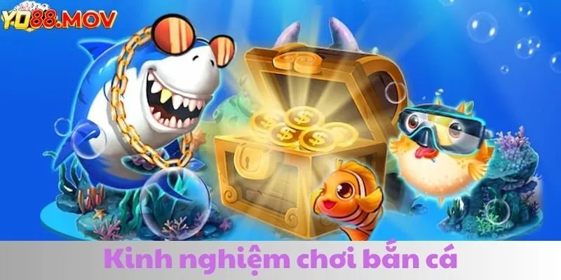 Kinh Nghiệm Chơi Bắn Cá Được Các Cao Thủ Lão Làng Hé Lộ