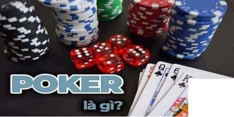 Poker Là Gì Với Những Bật Mí Về Cách Chơi Và Mẹo Hữu Dụng