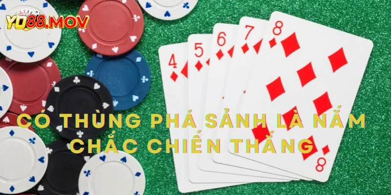 Thùng phá sảnh poker là ước mơ của mọi người chơi