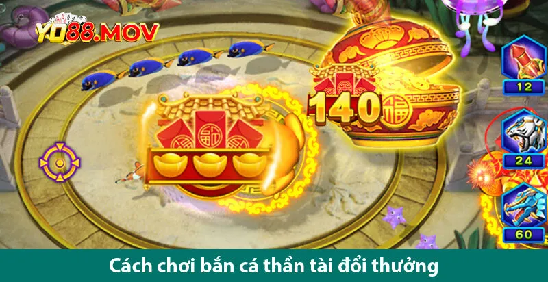 Cách chơi và bí quyết chiến thắng game bắn cá Thần Tài